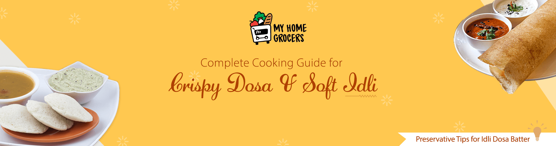 Complete Cooking Guide for Crispy Dosa & Soft Idli 